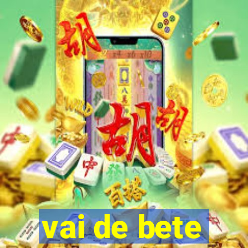 vai de bete